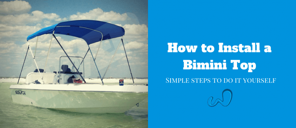How to Install a Bimini Top