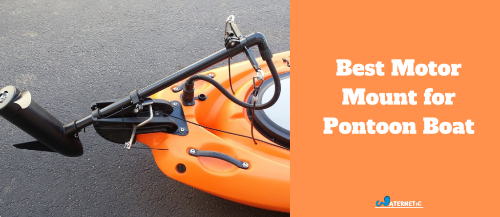 Best Trolling Motor Mount for Pontoon Boat