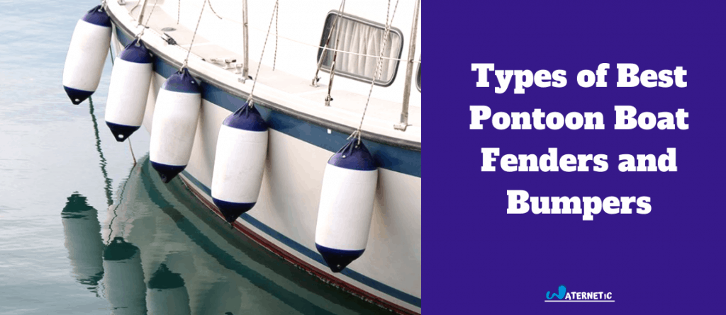 Best Pontoon Boat Fenders and Bumpers
